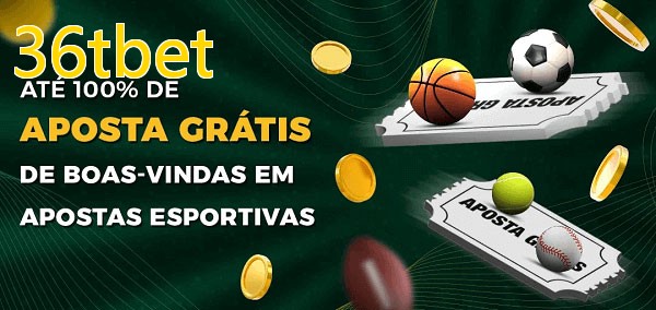 36tbetbet Ate 100% de Aposta Gratis